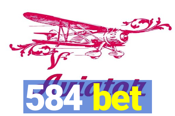 584 bet